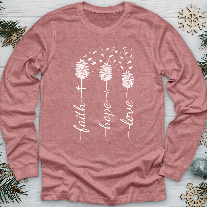 Faith Hope Love Pinecones Long Sleeve Tee