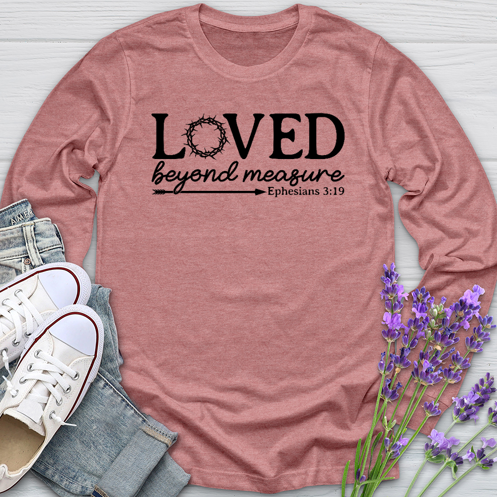 Loved Beyond Measure Long Sleeve Tee