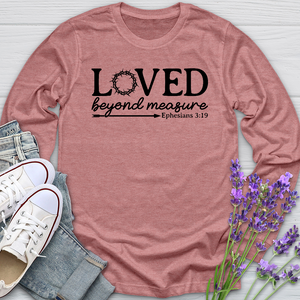 Loved Beyond Measure Long Sleeve Tee