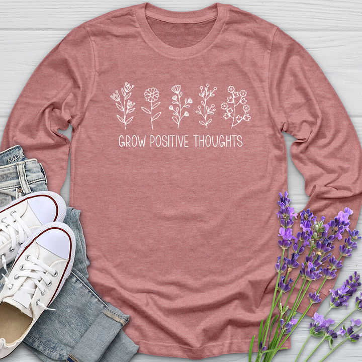 Grow Positive Thoughts Long Sleeve Tee