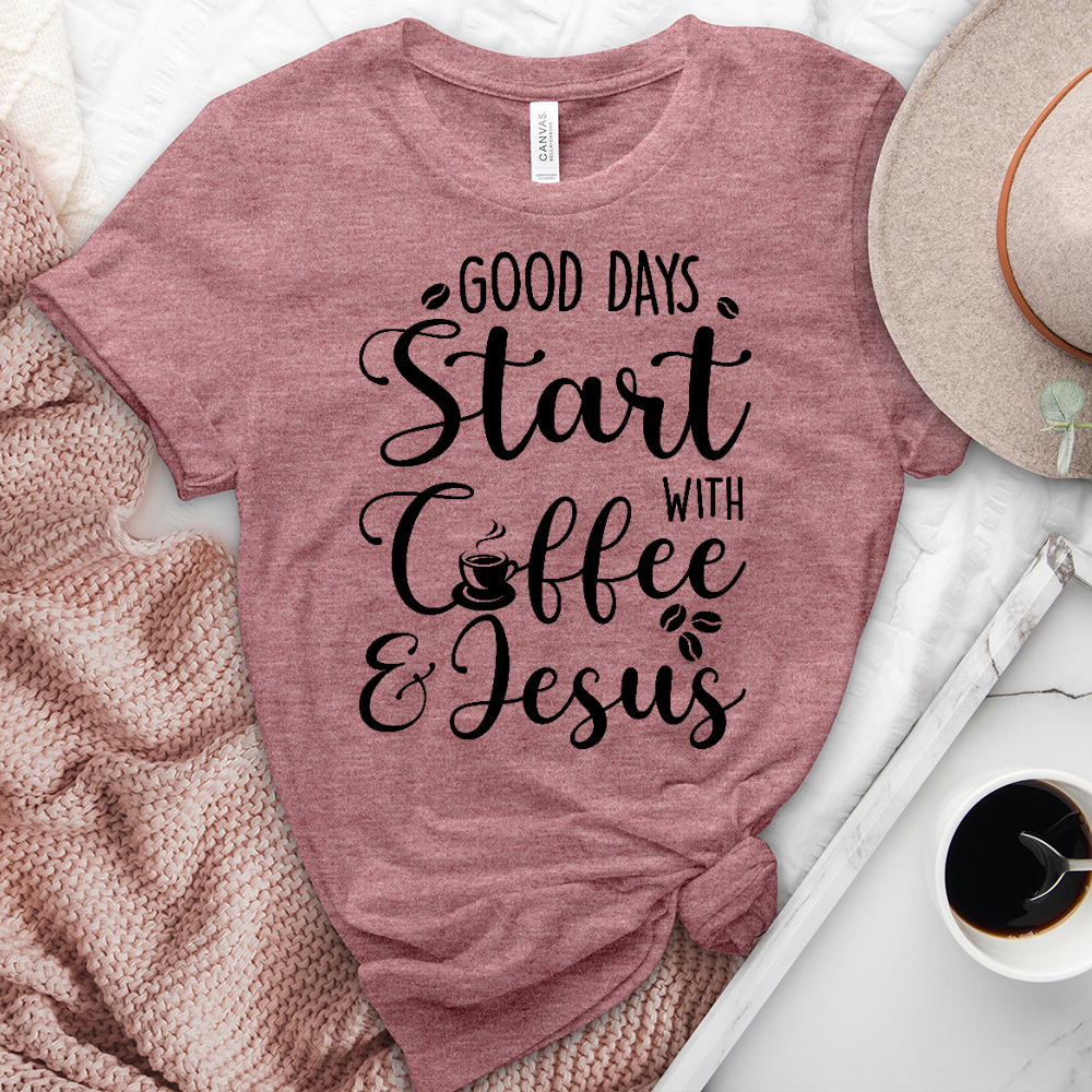 Good Days Start With Coffee and Jesus Heathered Tee