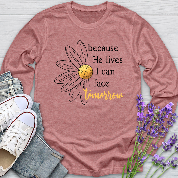 Because He Daisy Long Sleeve Tee