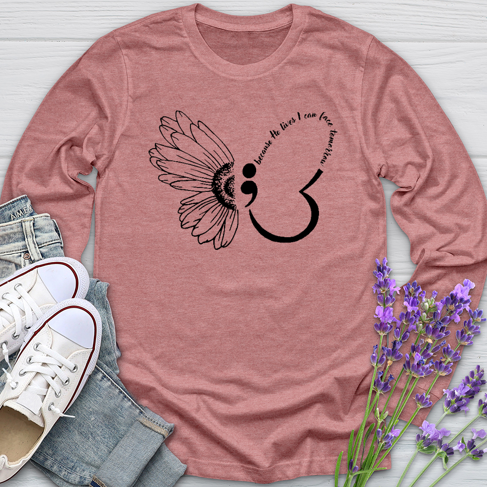 Because He Lives Semicolon Long Sleeve Tee