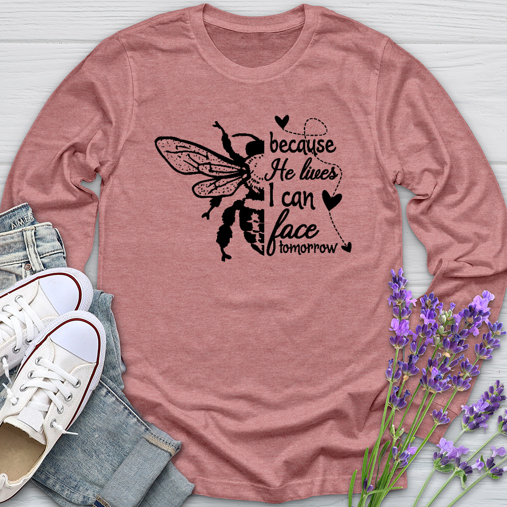 Because He Lives Bee Long Sleeve Tee