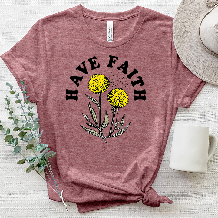 Have Faith Dandelion Heathered Tee