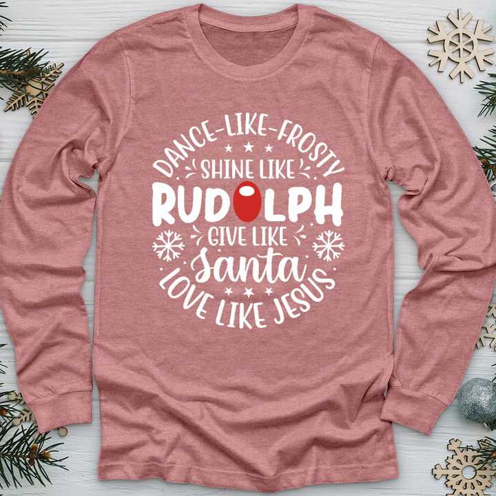 Shine Like Rudolph Long Sleeve Tee