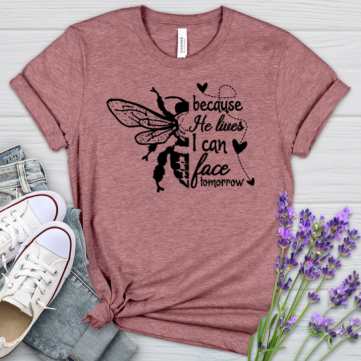 Because He Lives Bee Heathered Tee