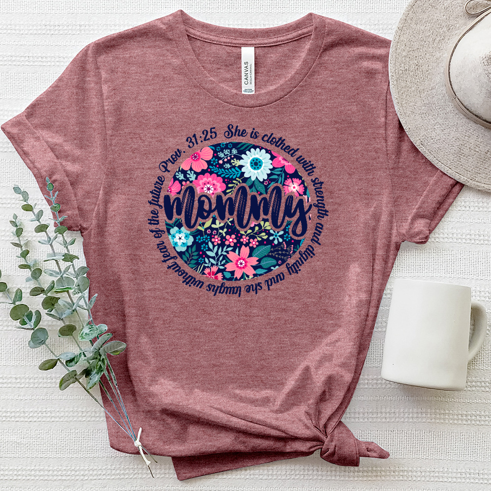 Mommy Proverbs 31 25 Heathered Tee