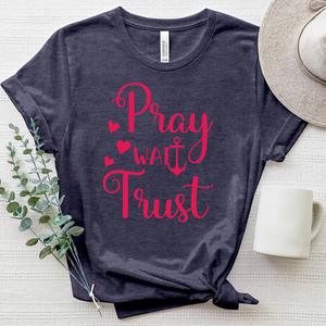 Pray Wait Trust Heathered Tee