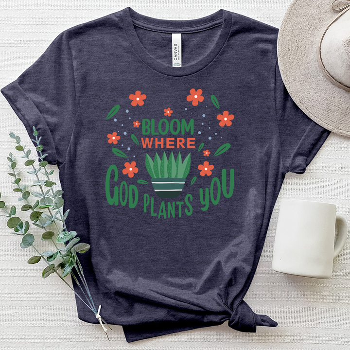 Bloom Where God Plants You Heathered Tee