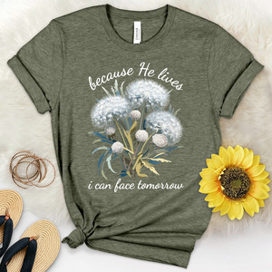 Because He Lives I Can Face Tomorrrow Dandelions Heathered Tee