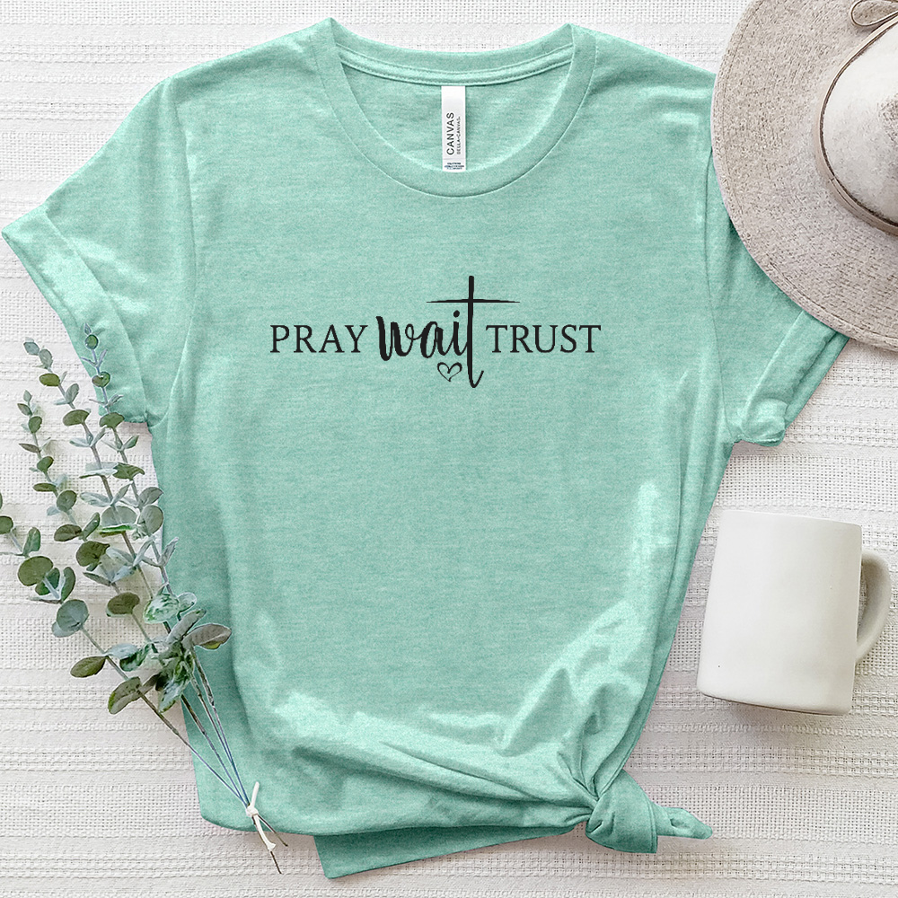 Pray Wait Trust Heathered Tee