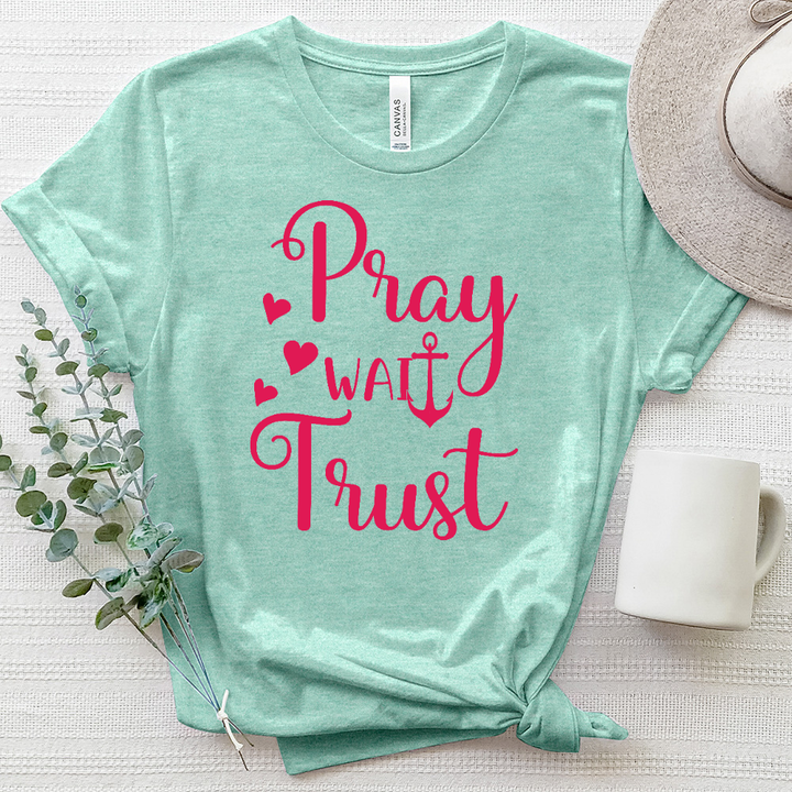 Pray Wait Trust Heathered Tee