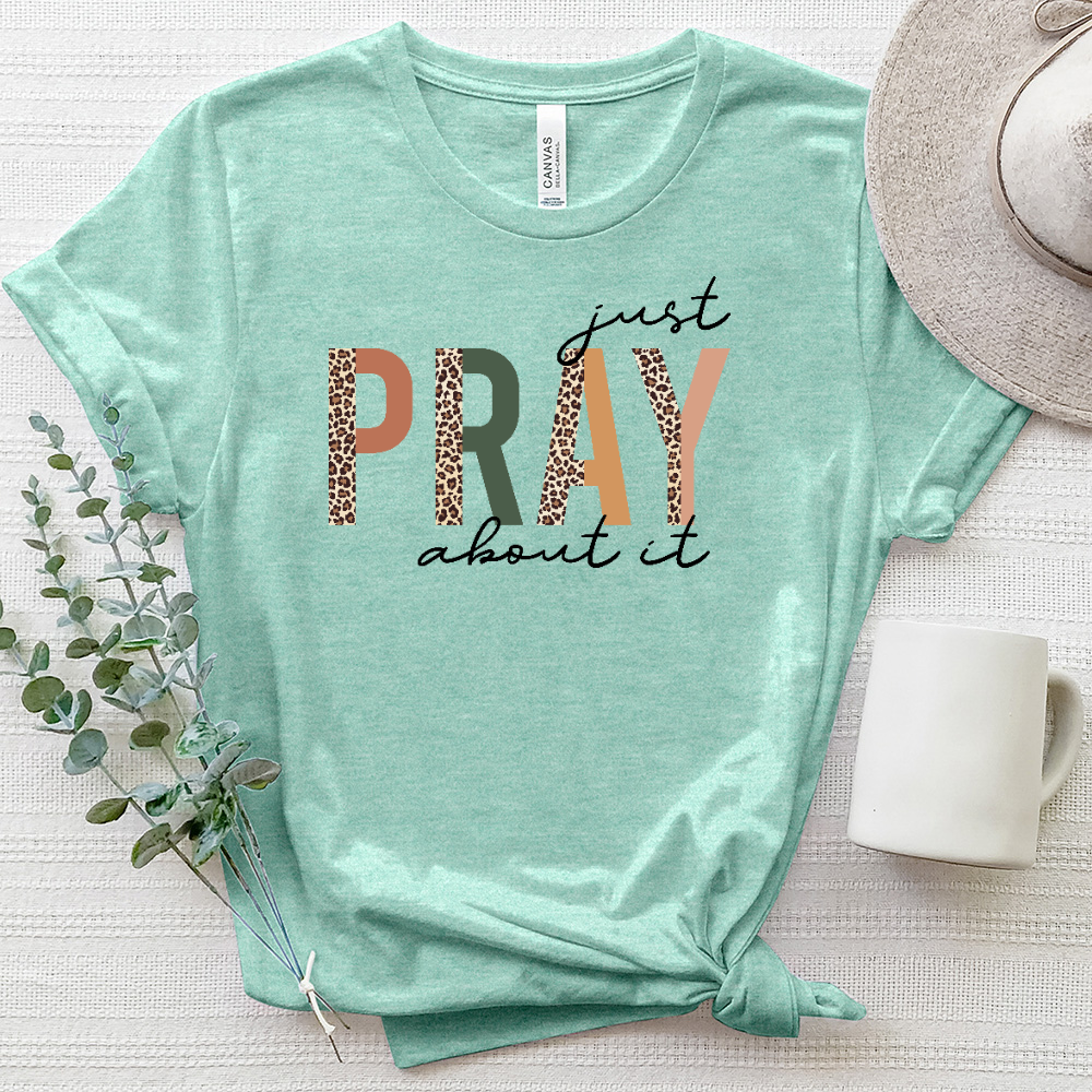 Just Pray About It Heathered Tee