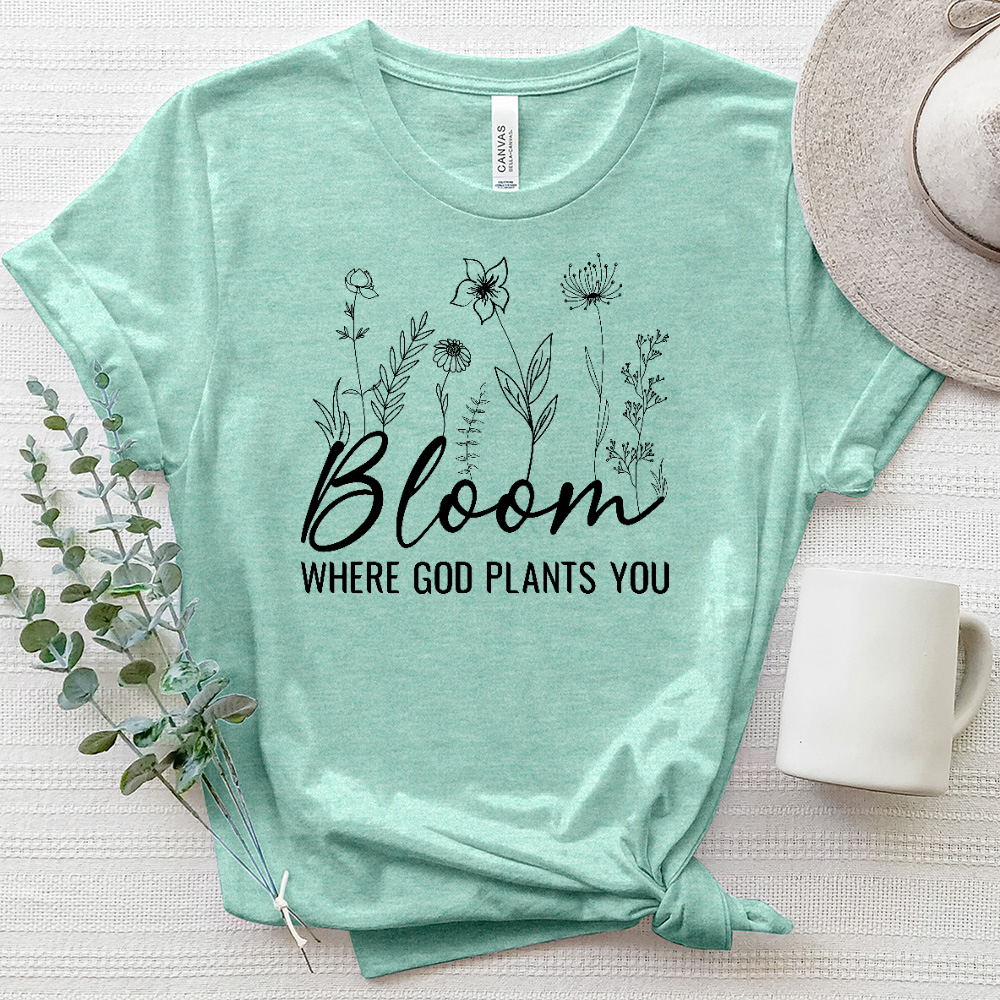 Bloom Where God Plants You Heathered Tee