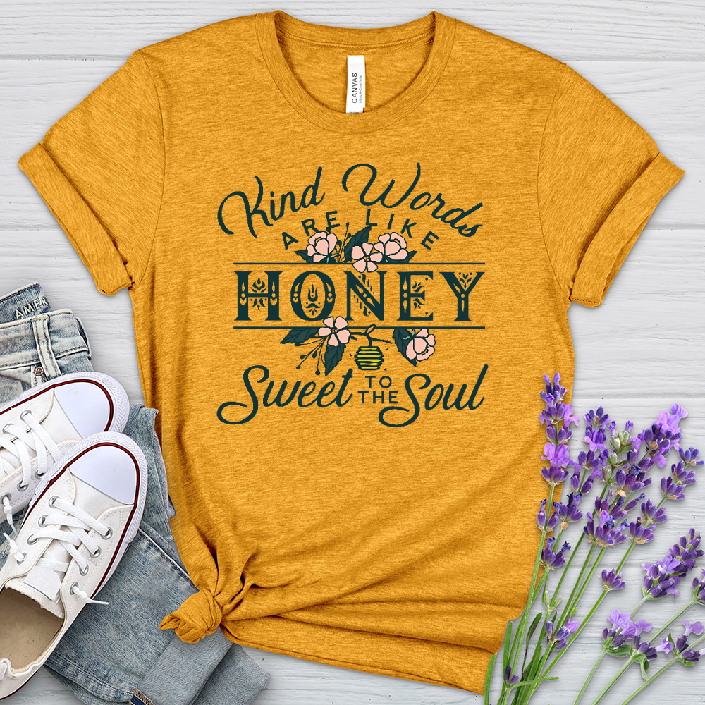 Kind Words Are Like Honey Heathered Tee