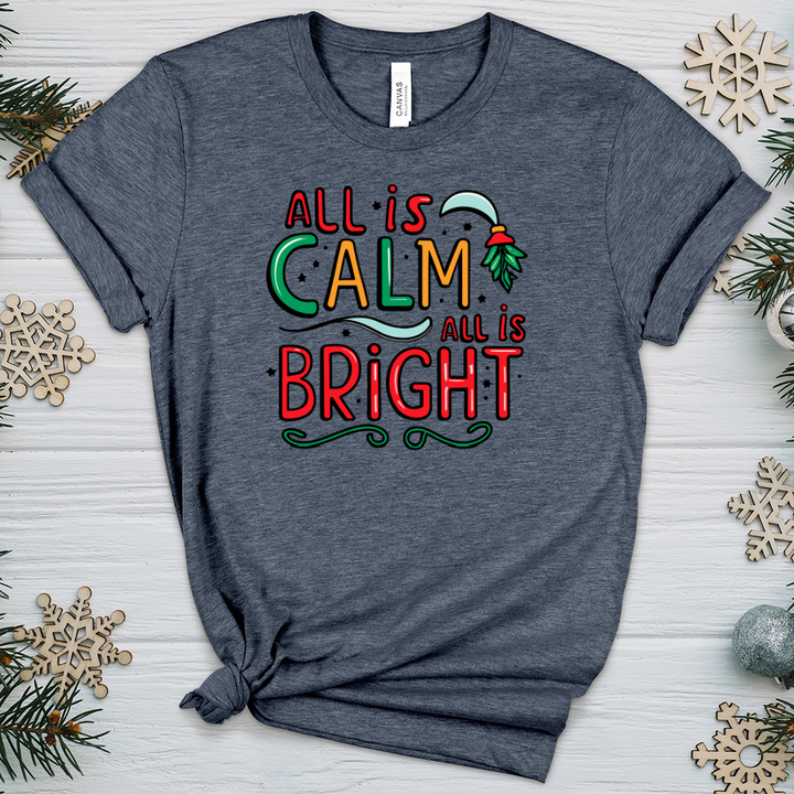 All is Calm All is Bright Heathered Tee