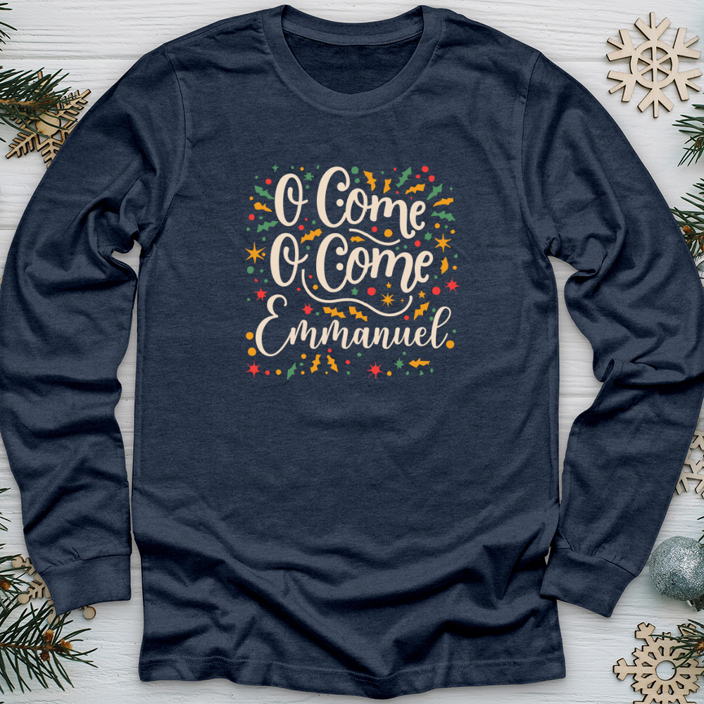 O Come O Come Emmanuel Long Sleeve Tee