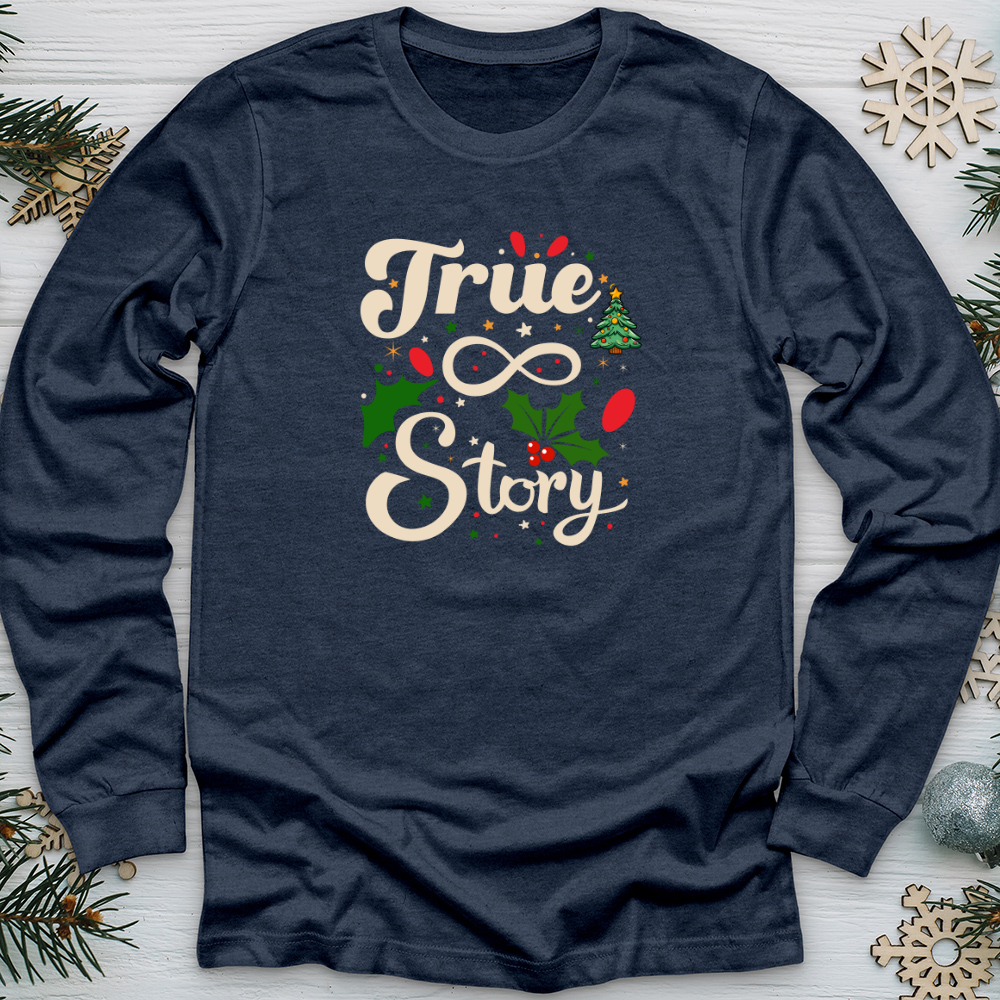 True Story Long Sleeve Tee