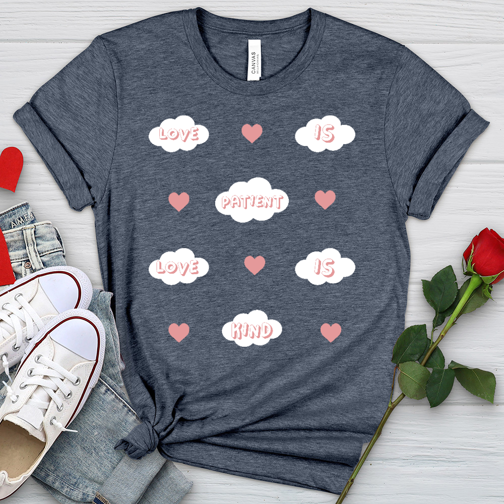 Love Is Patient Clouds Heathered Tee