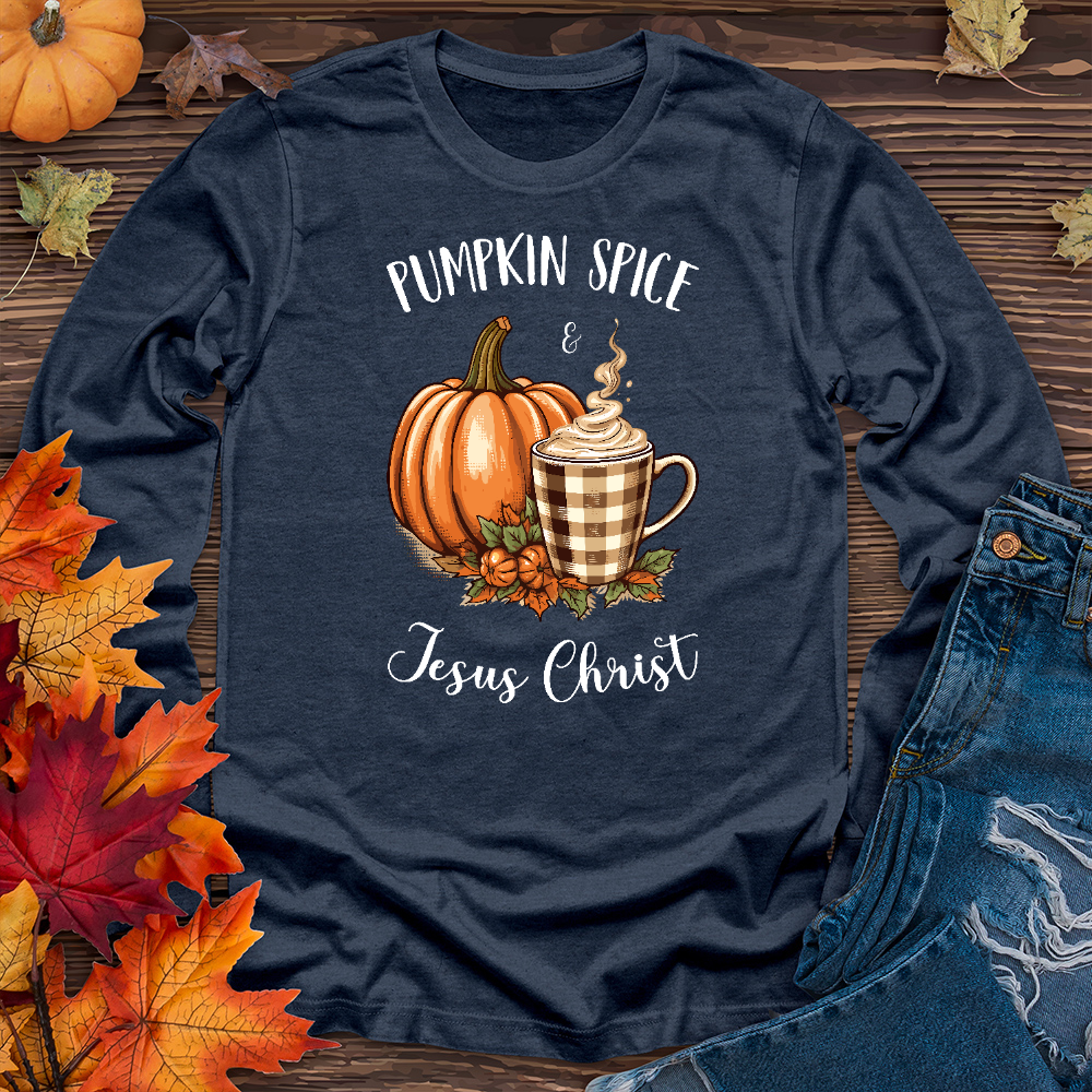 Pumpkin Spice & Jesus Long Sleeve Tee