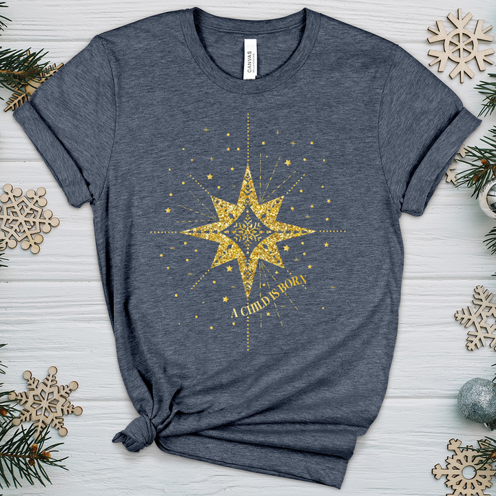 A Child Is Born Star Heathered Tee