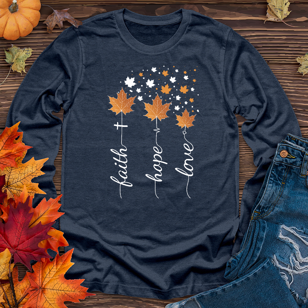 Faith, Hope, Love Fall Long Sleeve Tee