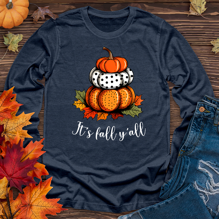 It's Fall Y'all Stacked Pumpkins Long Sleeve Tee