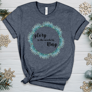 Glory to the Newborn King Heathered Tee