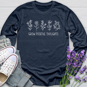 Grow Positive Thoughts Long Sleeve Tee