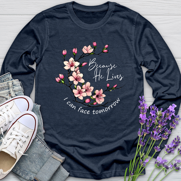 Because He Lives Pink Flowers Long Sleeve Tee