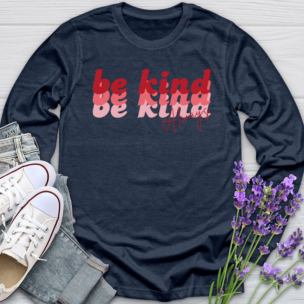 Be Kind Always Retro Long Sleeve Tee