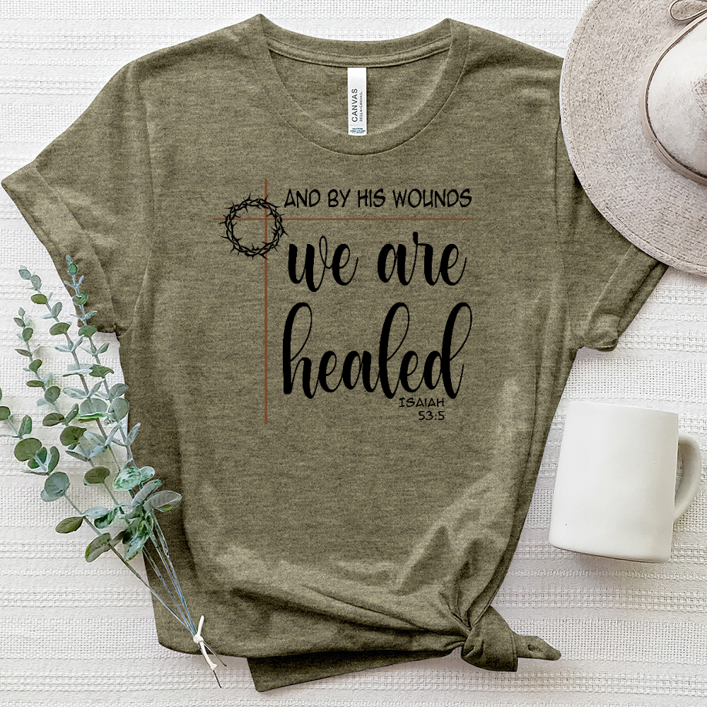 By His Wounds We Are Healed Heathered Tee