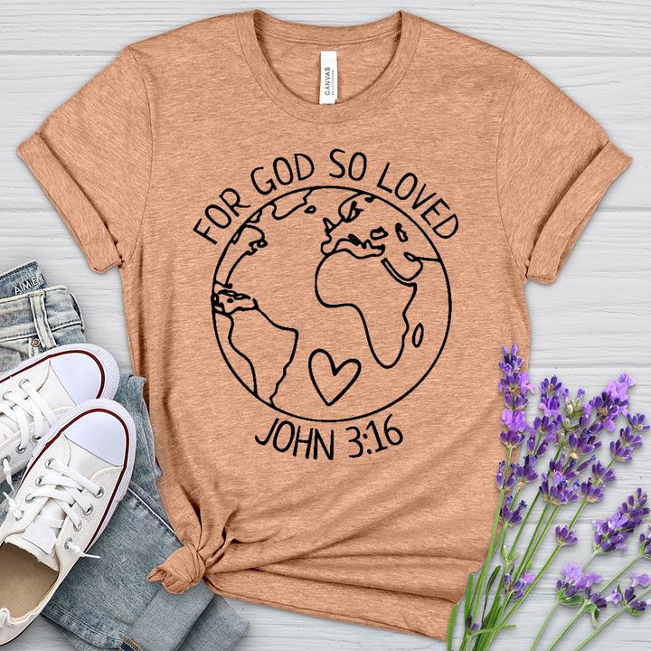 For God So Loved Heathered Tee