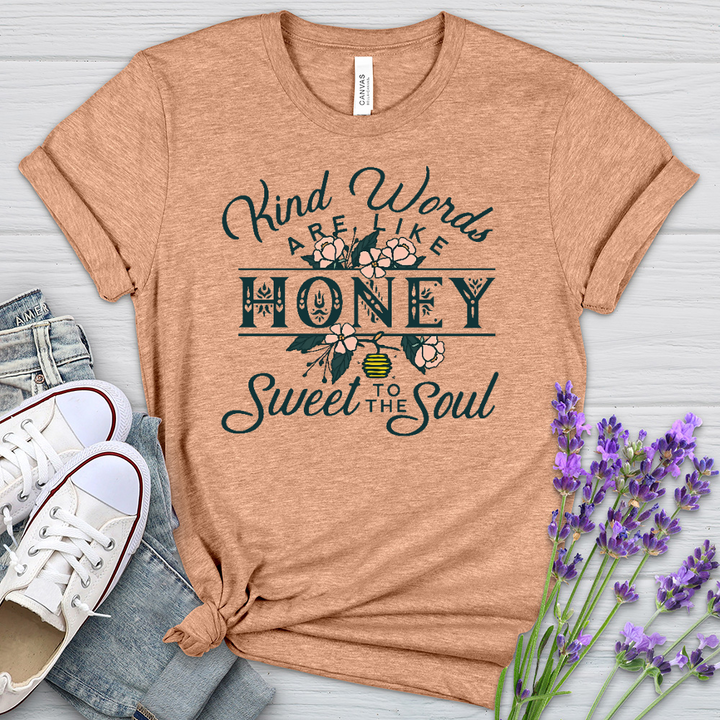 Kind Words Are Like Honey Heathered Tee