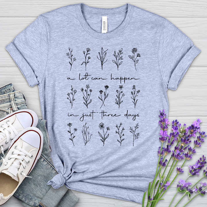 A Lot Can Happen In Just 3 Day Heathered Tee