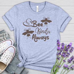 Be Kind Always Bees Heathered Tee