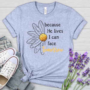 Because He Daisy Heathered Tee