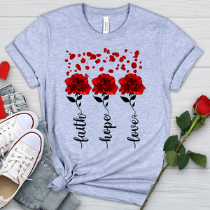 Faith Hope Love Roses Heathered Tee