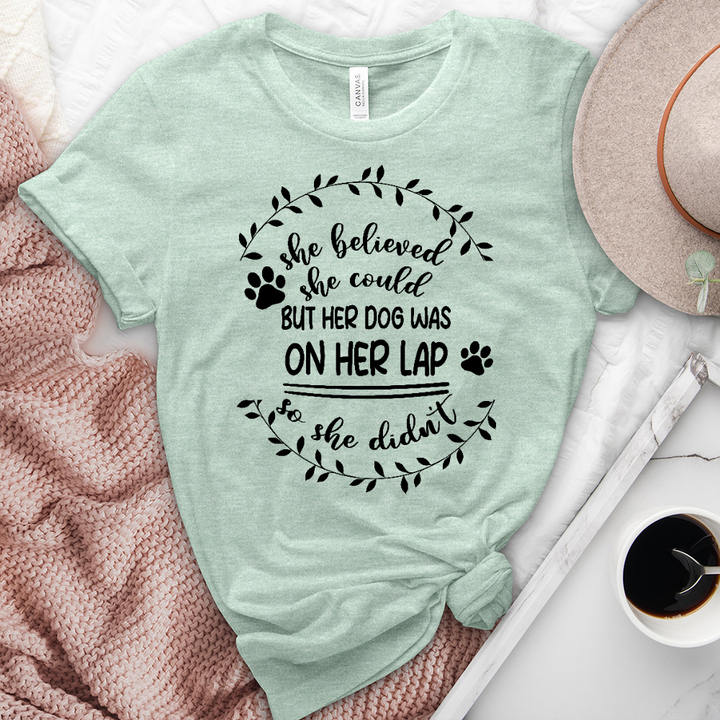 She Believed But Her Dog Heathered Tee