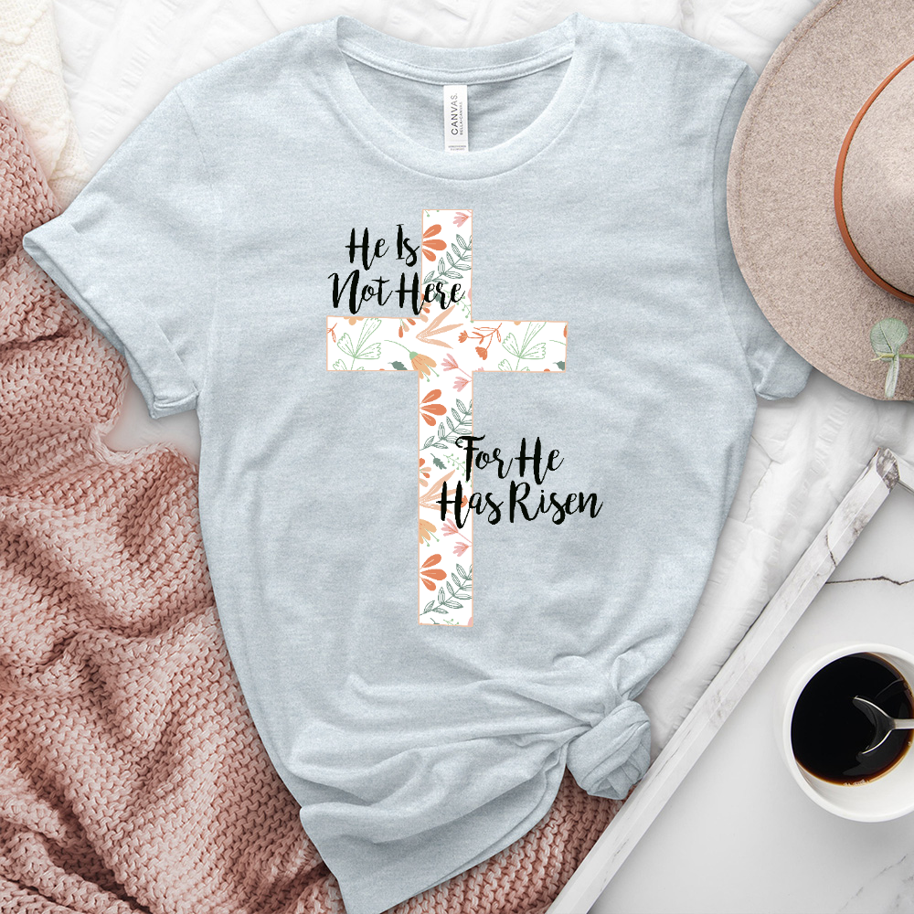 He is Here He is Risen Tee