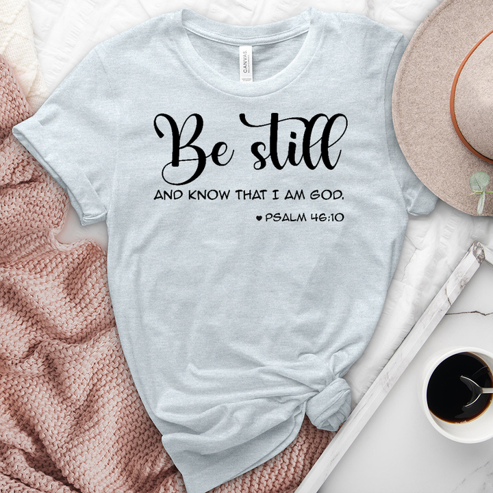 Be Still and Know Tee
