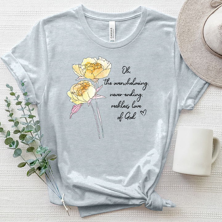 Never Ending, Over-welming Love of God Heathered Tee