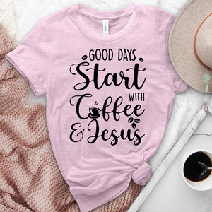 Good Days Start With Coffee and Jesus Heathered Tee