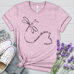 Because He Lives Dragonfly Heart Heathered Tee