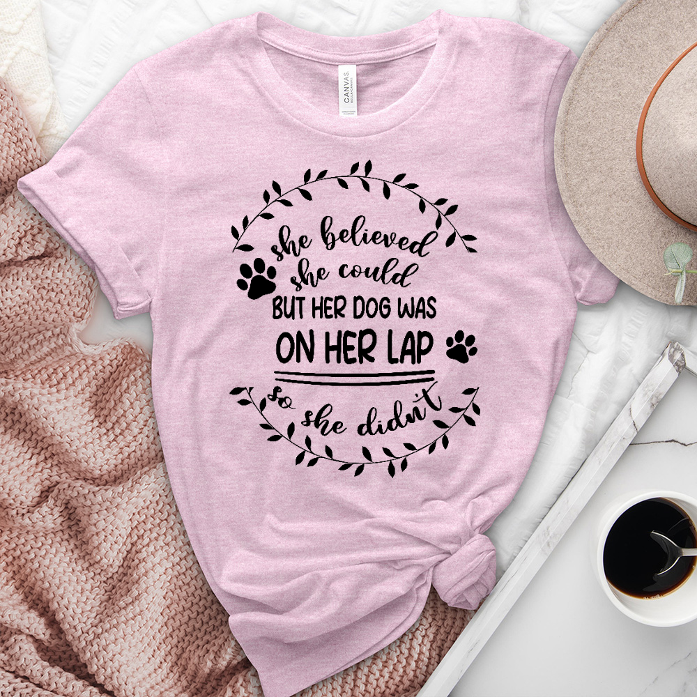 She Believed But Her Dog Heathered Tee