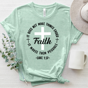 Faith Makes It Possible Heathered Tee