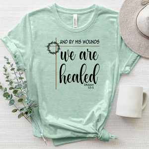 By His Wounds We Are Healed Heathered Tee