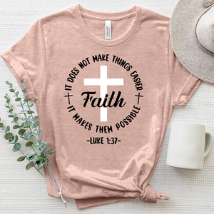 Faith Makes It Possible Heathered Tee