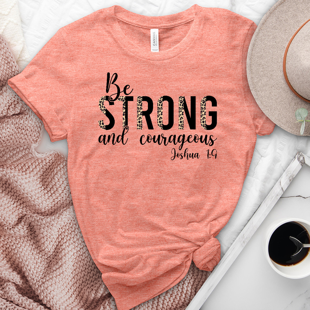 Be Strong and Courageous Heathered Tee